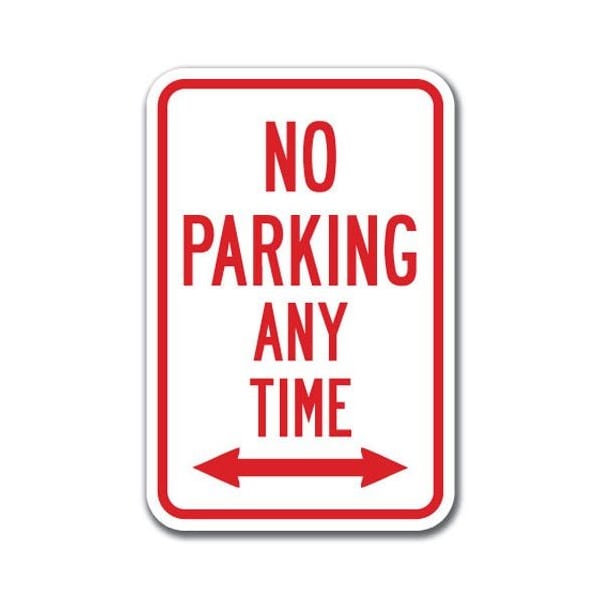 Signmission No Parking Any Time with double arrow 12inx18in Heavy Gauges, A-1218 No Parkings - Any double A-1218 No Parking Signs - Any double - main